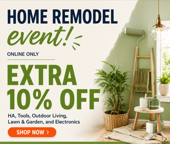 Home Remodel Event! Online Only - Extra 10% off tools and More